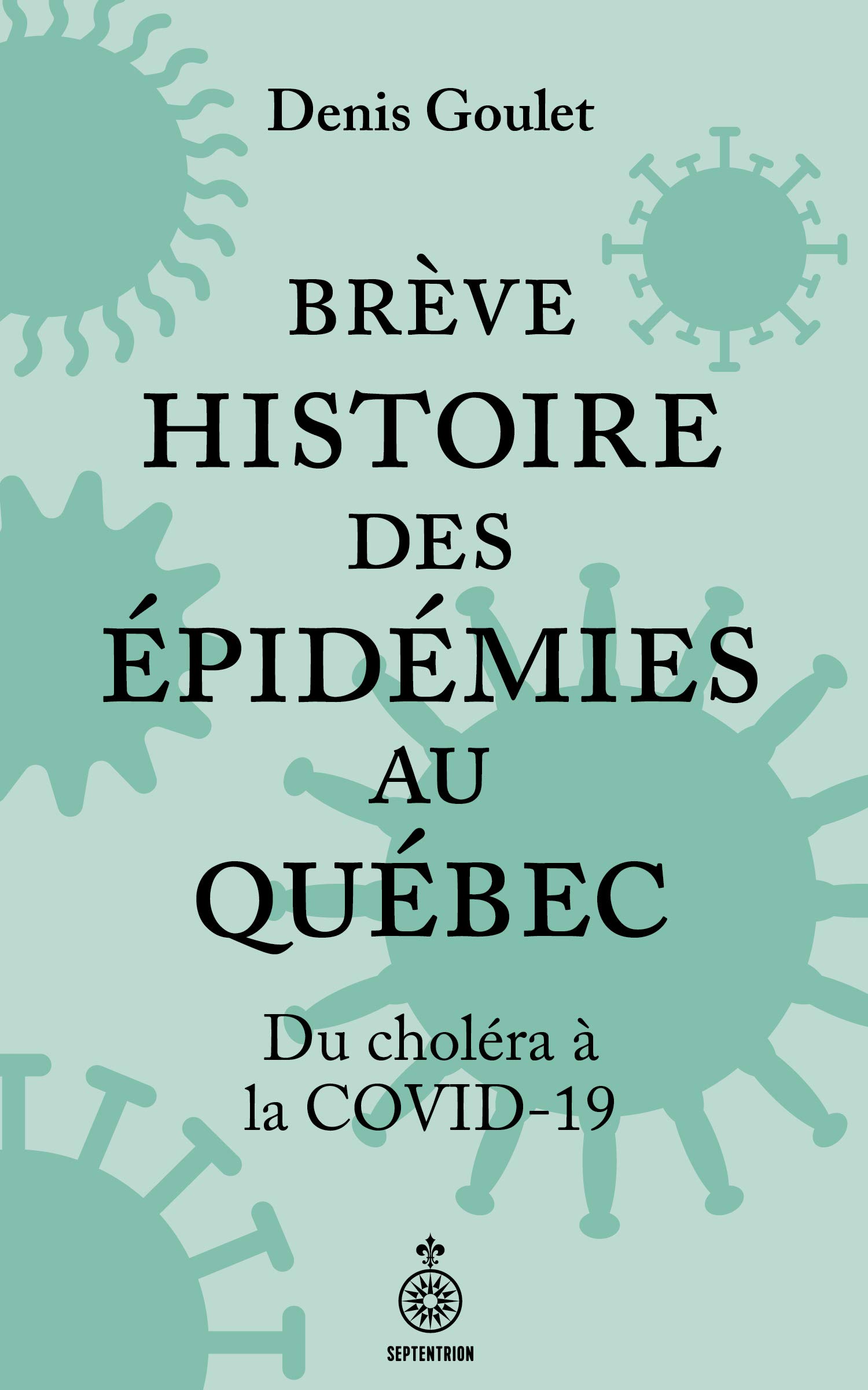 Brève histoire des épidémies au Québec: Du choléra à la COVID-19 (French Edition)