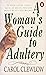 A WOMAN'S GUIDE TO ADULTERY by Carol Clewlow