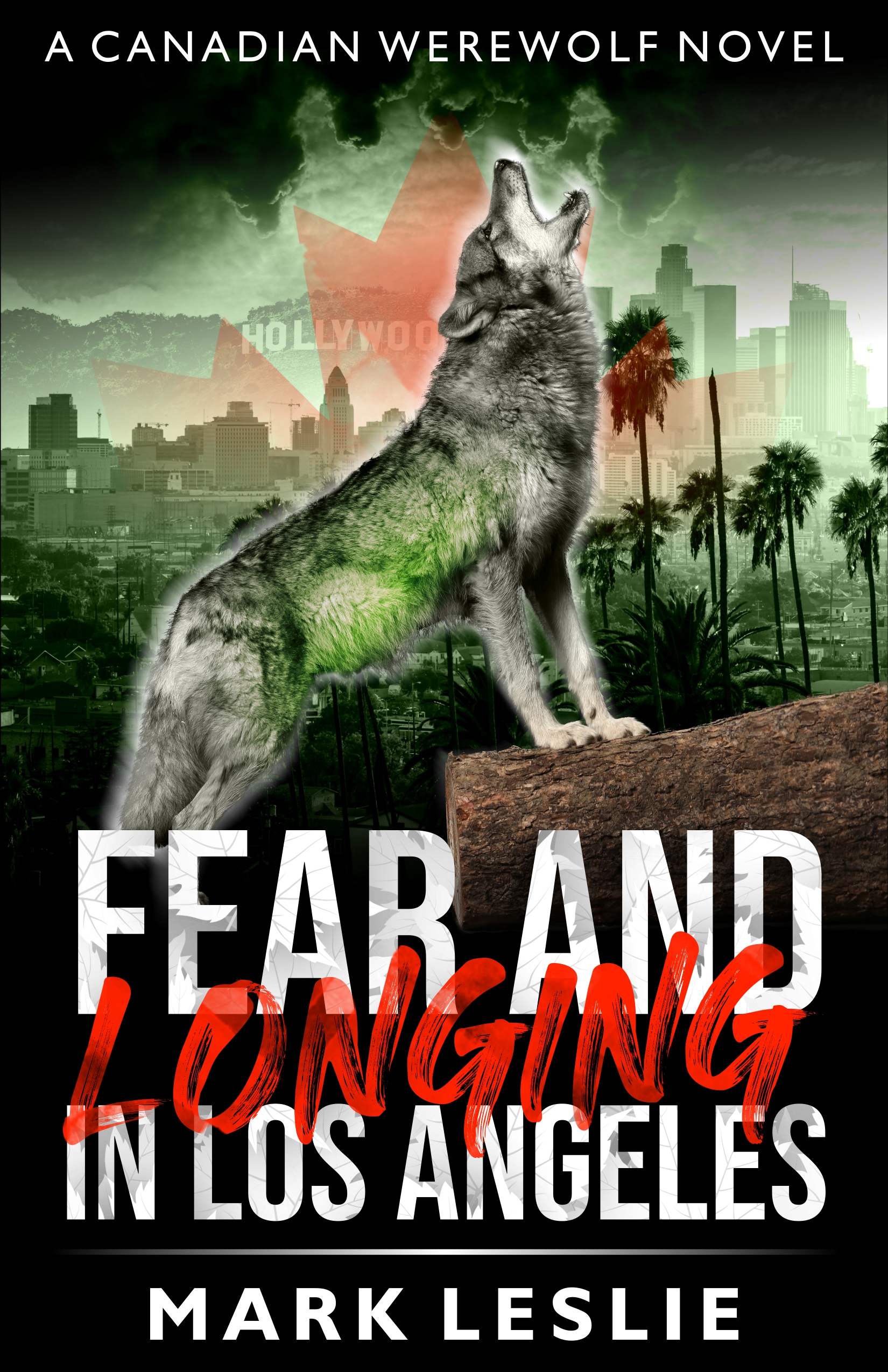 Fear and Longing in Los Angeles (Canadian Werewolf, #3)