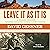 Leave It As It Is: A Journey Through Theodore Roosevelt's American Wilderness