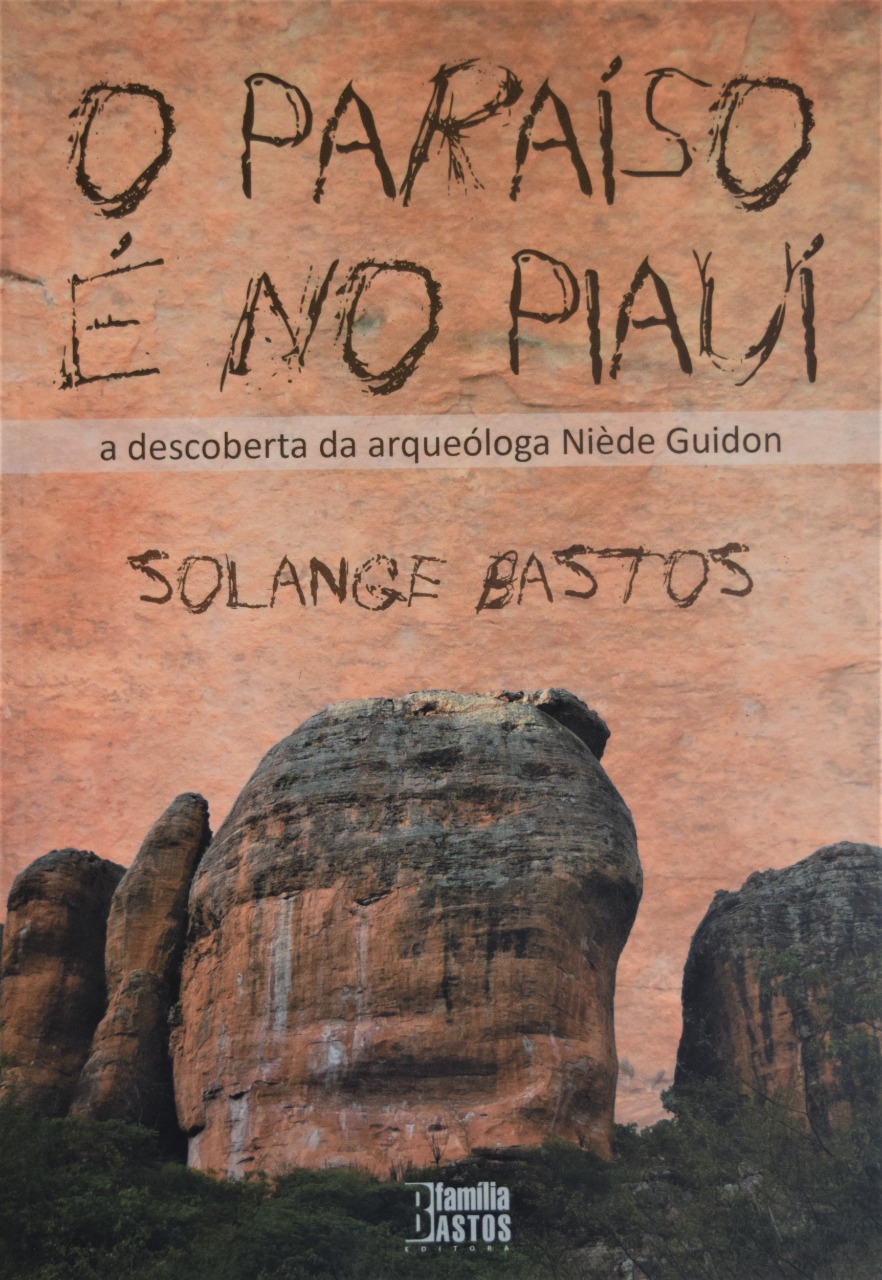 O paraíso é no Piauí: a descoberta da arqueóloga Niède Guidon