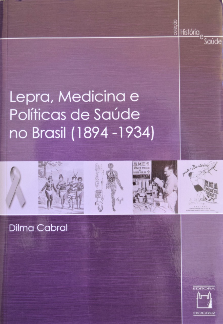 Lepra, Medicina e Políticas de Saúde no Brasil (1894-1934)