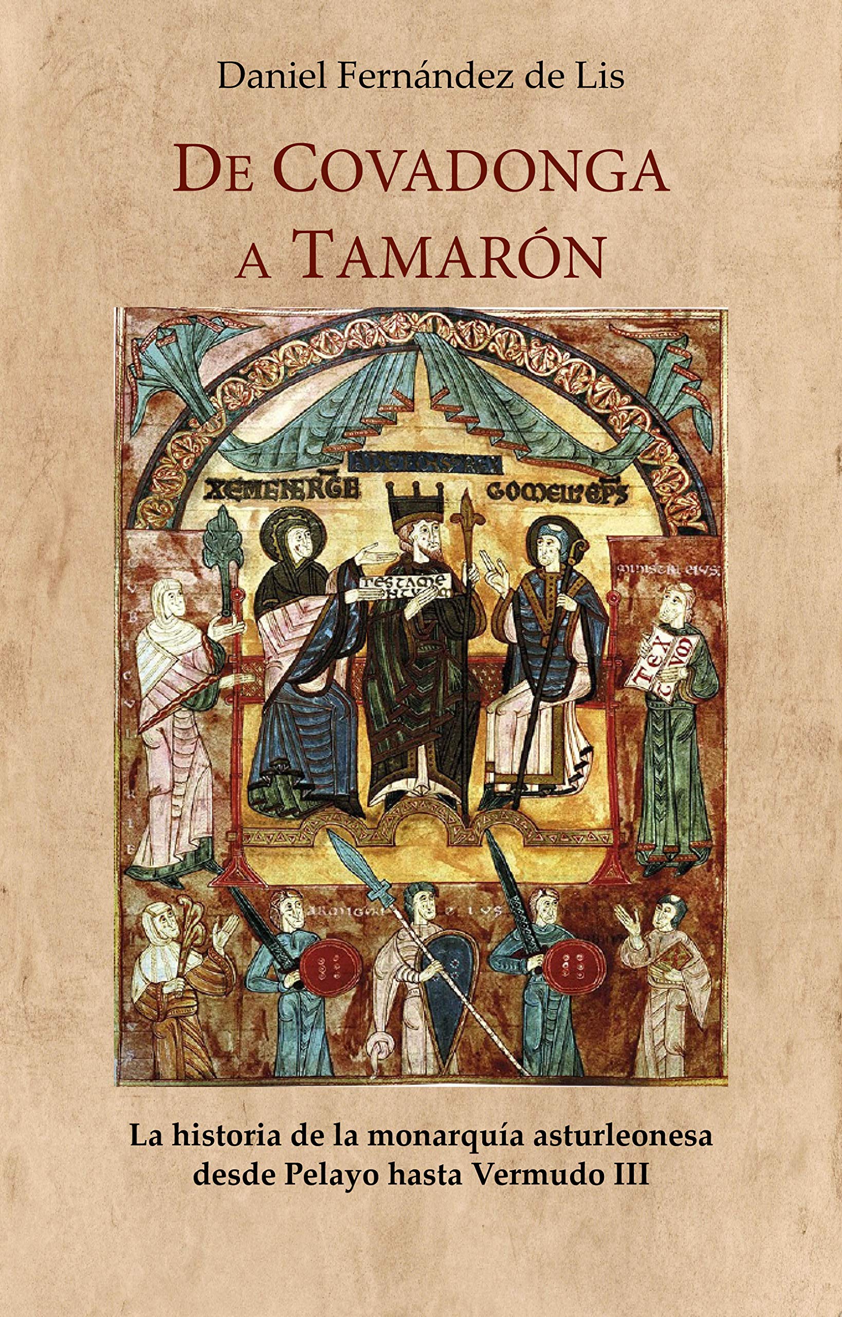 De Covadonga a Tamarón: La historia de los reinos de Asturias y León desde Pelayo hasta Vermudo III (Spanish Edition)