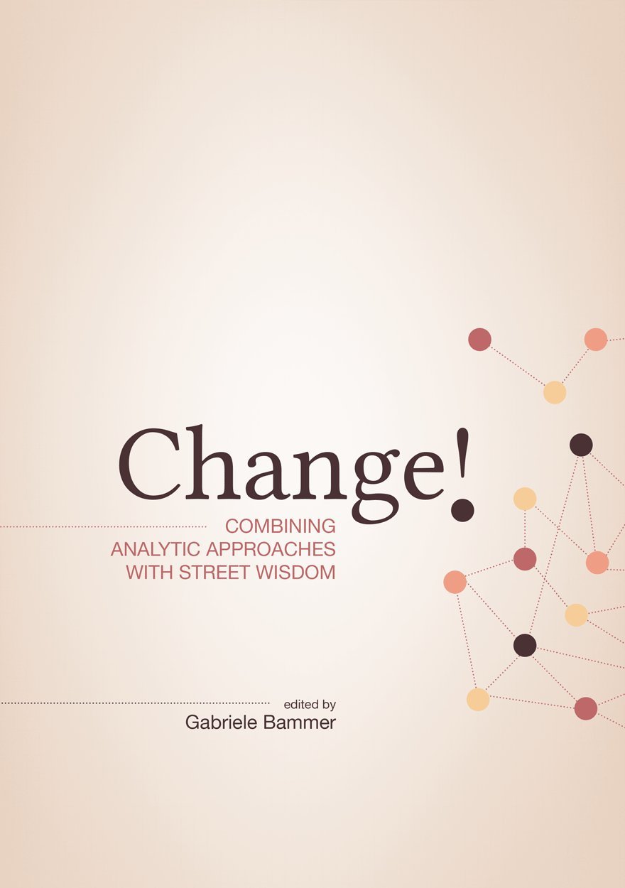 Change!: Combining Analytic Approaches with Street Wisdom (Paperback)