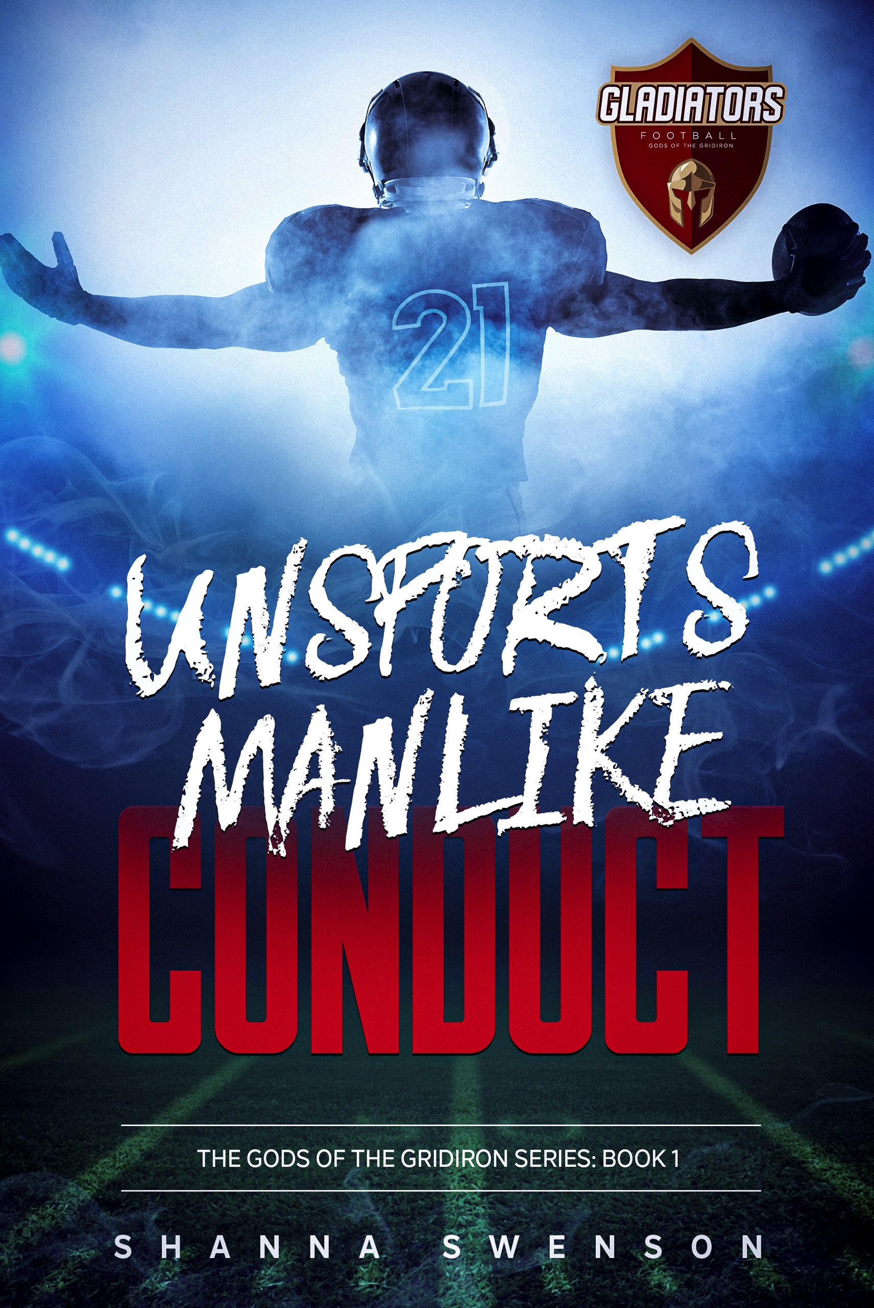 Unsportsmanlike Conduct (The Gods of the Gridiron, #1)