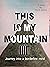 This Is My Mountain by David Justice