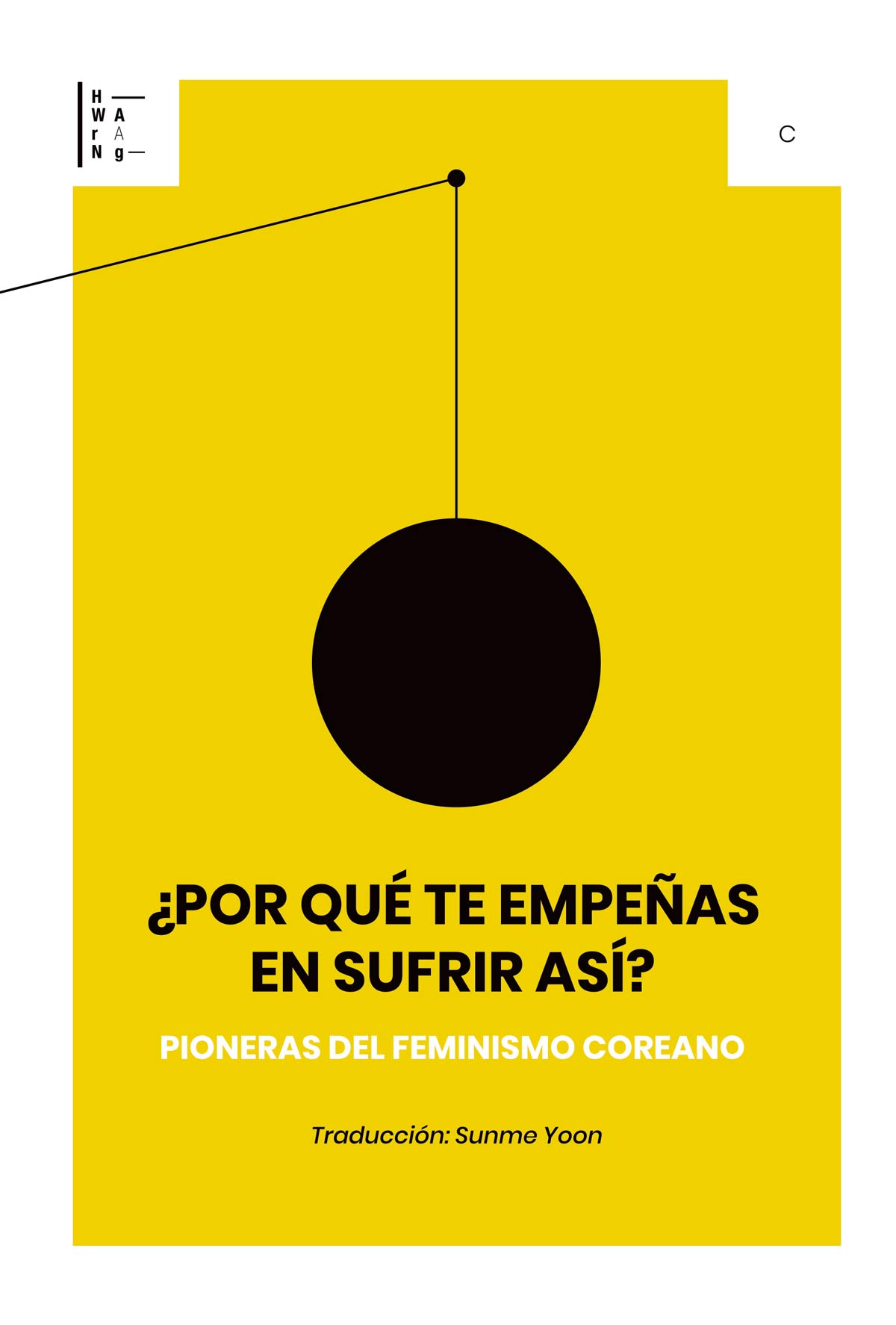 ¿Por qué te empeñas en sufrir así?: Pioneras del feminismo coreano (Kindle Edition)