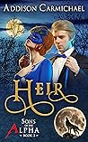 Heir (Sons of the Alpha, #2)