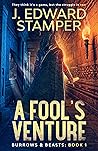 A Fool's Venture:...
