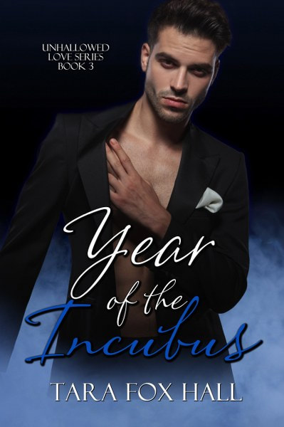 Year of the Incubus (Unhallowed Love Book 3)
