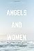 Angels and Women by Mrs. J. Gregory Smith