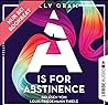 A is for Abstinence by Kelly Oram