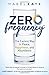 Zero Frequency: The Easiest Way to Peace, Happiness, and Abundance