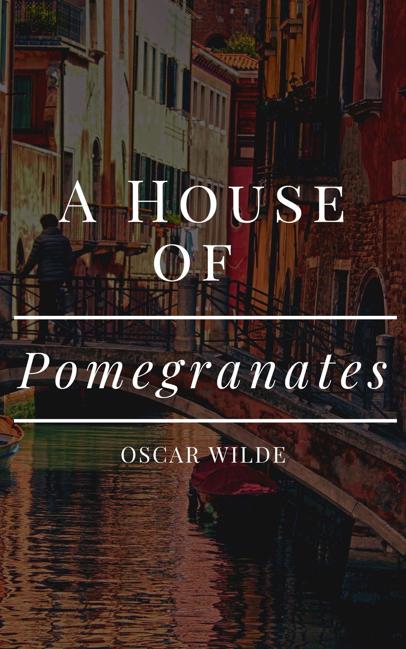 A House of Pomegranates (1892) - Illustrated