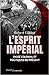 L'Esprit impérial : Passé c...