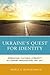 Ukraine's Quest for Identity by Maria Rewakowicz