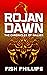 Rojan Dawn by Fish Phillips