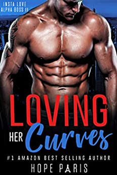 Loving Her Curves (Insta Love Alpha Boss, #2)