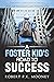 A Foster Kid's Road To Success