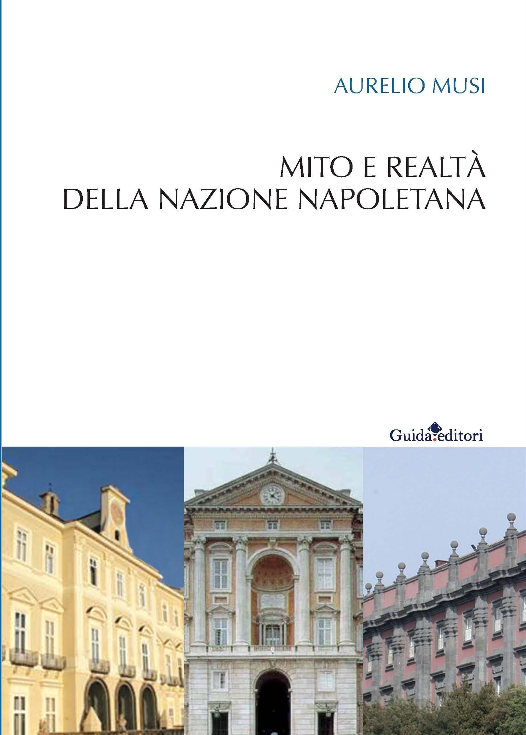 Mito e realtà della nazione napoletana (Italian Edition)