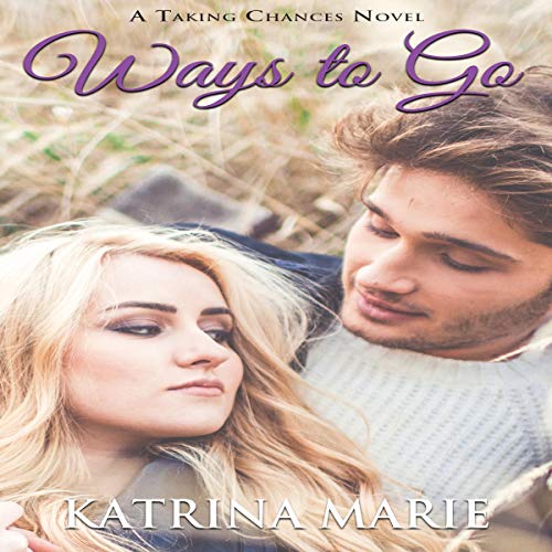 Ways to Go (Taking Chances #3)