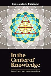 Keys to Sacred Science: Geometry and Numerology in Islam