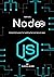 Node.js: The Ultimate Beginner's Guide to Learn node.js Step by Step | 2020