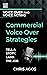 Commercial Voice Over Strategies by Chris Agos