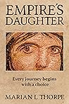 Empire's Daughter by Marian L. Thorpe