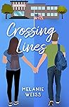 Crossing Lines by Melanie Weiss