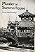 Murder at Summerhouse by Larry McCloskey