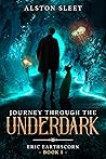 Journey Through the Underdark (Eric EarthScorn, #1)