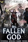 The Fallen God (Eternal Online, #3) The Fallen God (Eternal Online, #3)