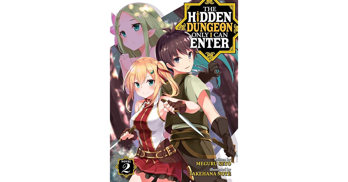 The Hidden Dungeon Only I Can Enter (Light Novel) Vol. 2 by Meguru Seto