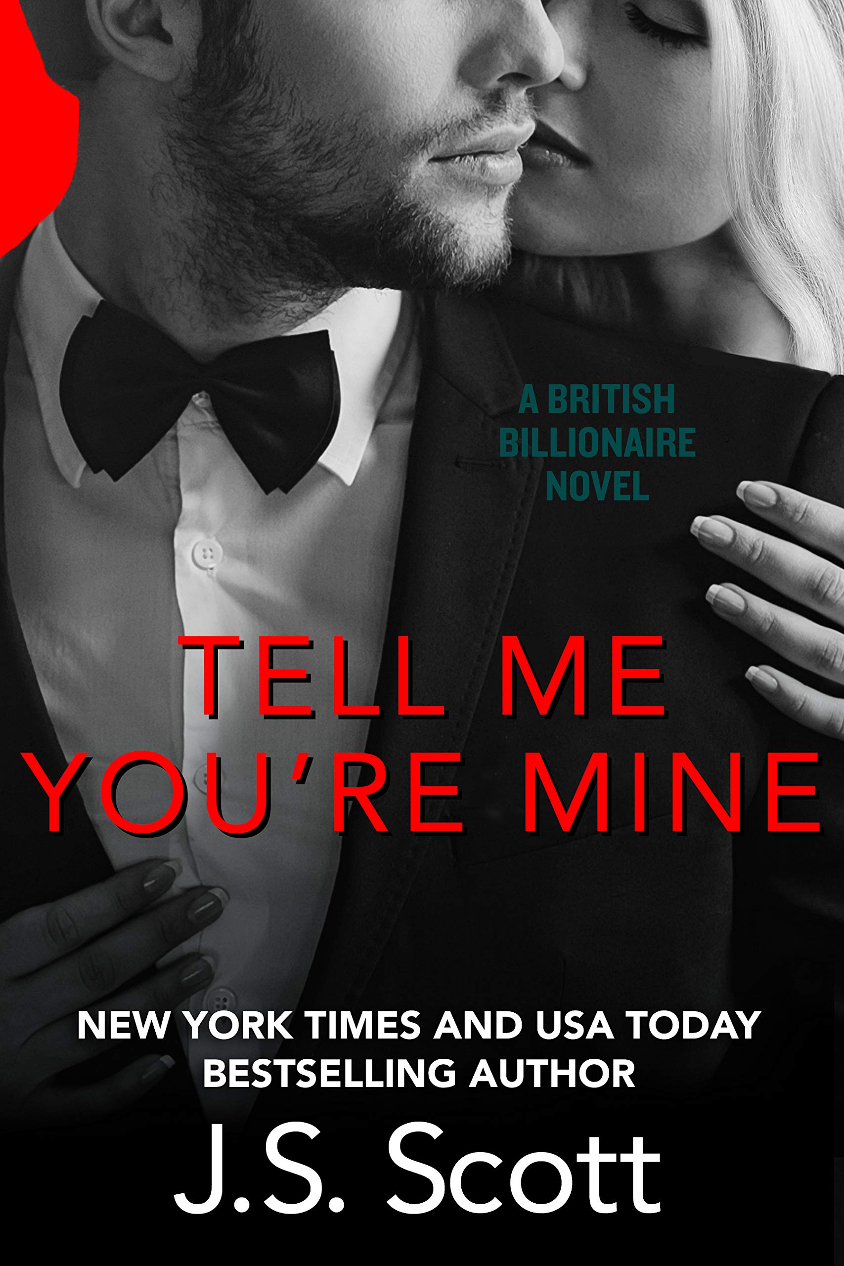 Tell Me You're Mine (The British Billionaires #1)