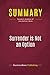 Summary: Surrender is Not an Option: Review and Analysis of Review and Analysis of John Bolton's Book
