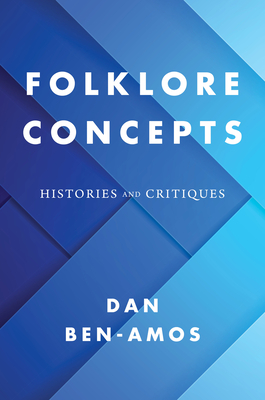 Folklore Concepts: Histories and Critiques (Paperback)