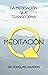 Meditación Q: La Meditación...