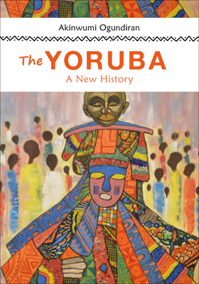 The Yoruba: A New History (Hardcover)