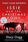 Issie and the Christmas Pony by Stacy Gregg