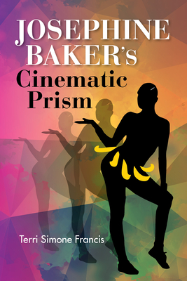 Josephine Baker's Cinematic Prism (Paperback)