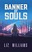Banner of Souls by Liz Williams Banner of Souls by Liz Williams