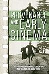 Provenance and Early Cinema (Early Cinema in Review: Proceedings of Domitor)