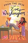 From the Desk of Zoe Washington by Janae Marks
