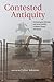 Contested Antiquity: Archae...