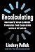 Recalculating: Navigate Your Career Through the Changing World of Work – Essential Guidance for Job Hunting and Professional Success in the Post-Pandemic Workplace