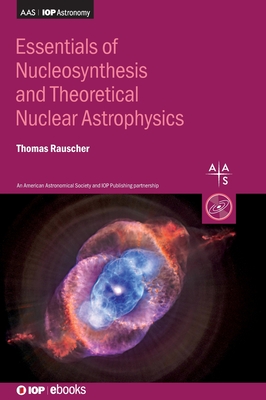 Essentials for Nucleosynthesis and Theoretical Nuclear Astrophysics