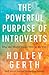 Powerful Purpose of Introverts