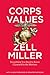Corps Values: Everything You Need to Know I Learned in the Marines