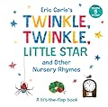 Twinkle, Twinkle, Little Star and Other Nursery Rhymes (The World of Eric Carle) 